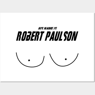 His Name Is Robert Paulson Posters and Art